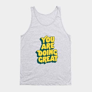 You Are Doing Great by The Motivated Type in Blue and Yellow Tank Top